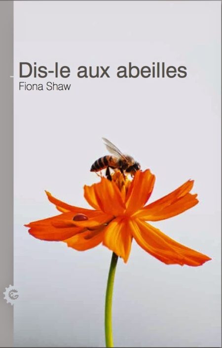 Dis-le aux abeilles,  Fiona SHAW