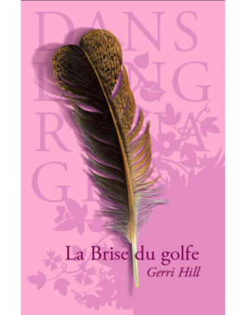 La Brise du golfe, Gerri HILL