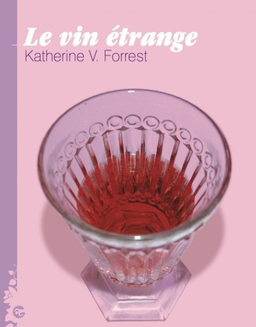 Le Vin étrange, K.V. FORREST