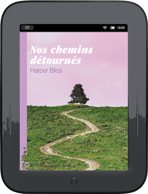 Nos chemins détournés, Harper BLISS (ebook)