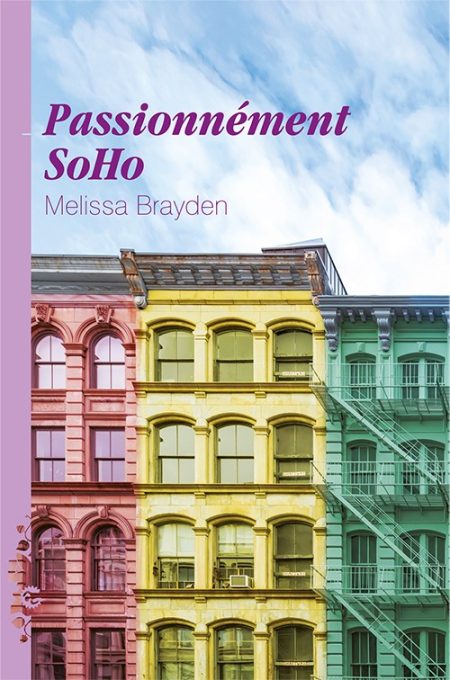 Passionnément SoHo, de Melissa BRAYDEN